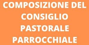 Composizione del Consiglio Pastorale Parrocchiale